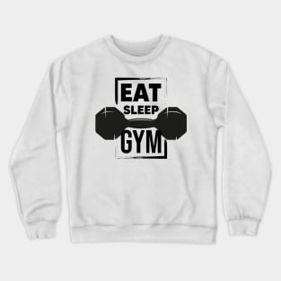 Eat sleep gym Crewneck Sweatshirt